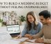 Build a Wedding Budget Without Feeling Overwhelmed